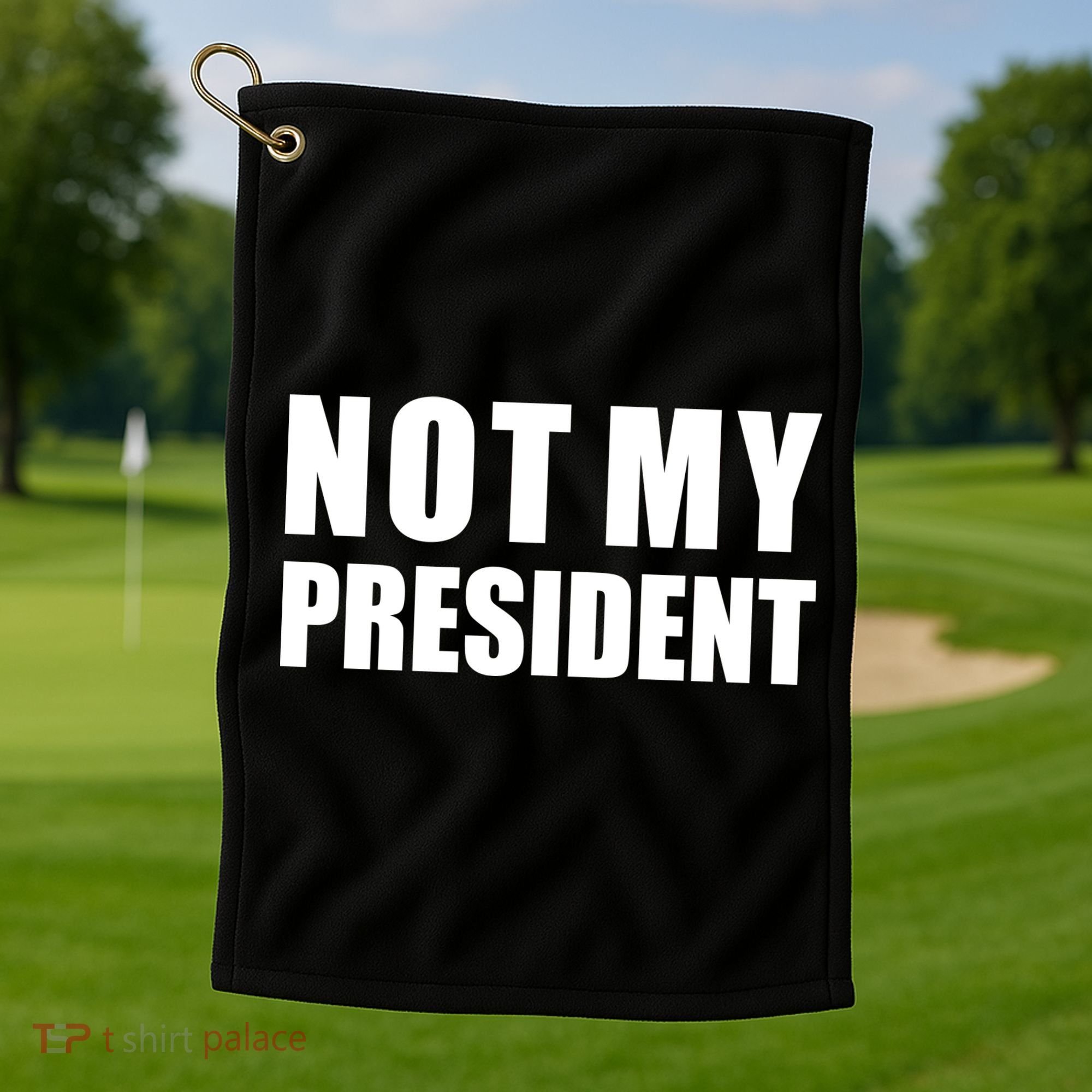 Not My President Classic Logo Golf Towel