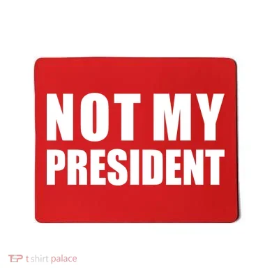 Not My President Classic Logo Mousepad