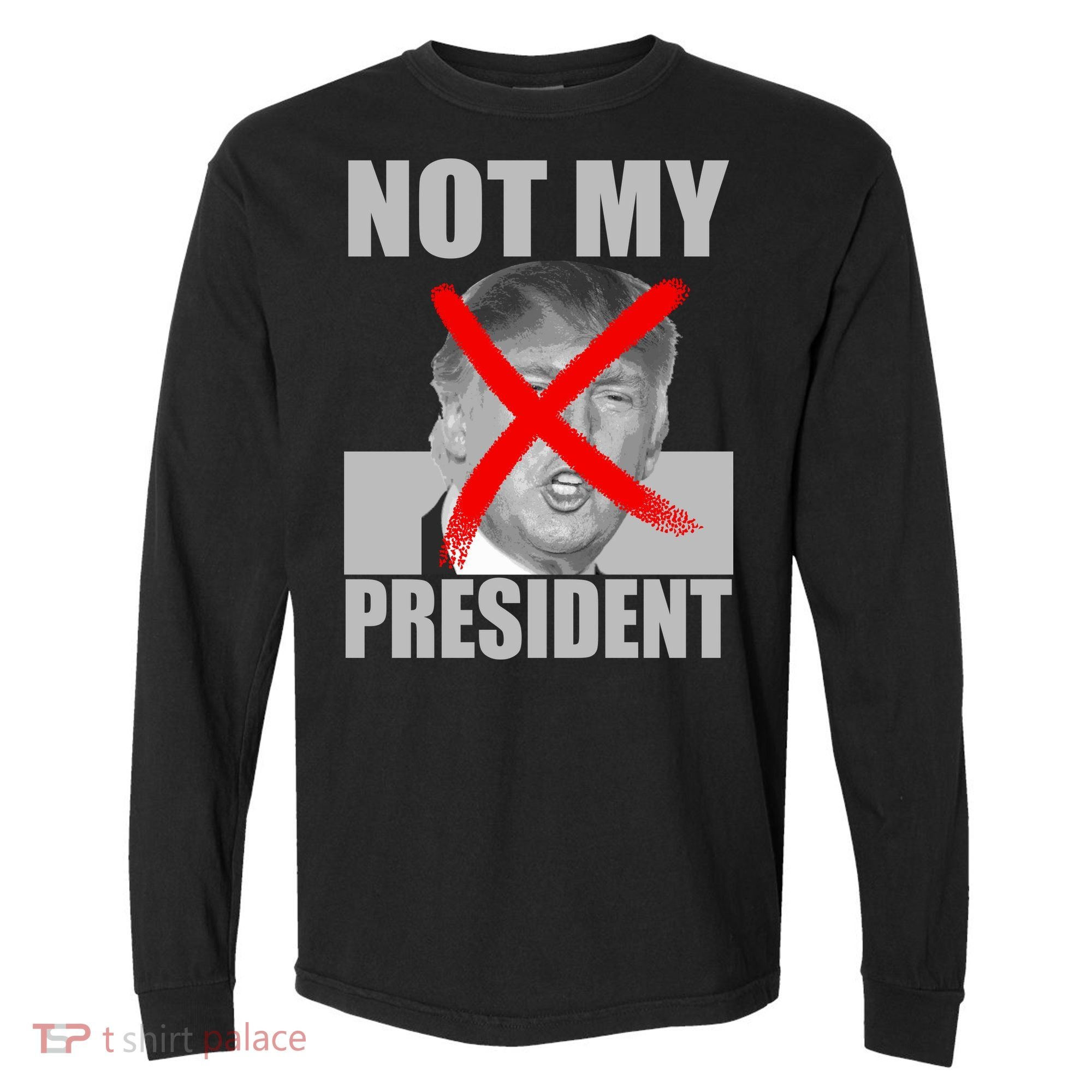 Not My President Red X Spray Paint Anti-Trump Comfort Colors Heavyweight Long Sleeve T-Shirt
