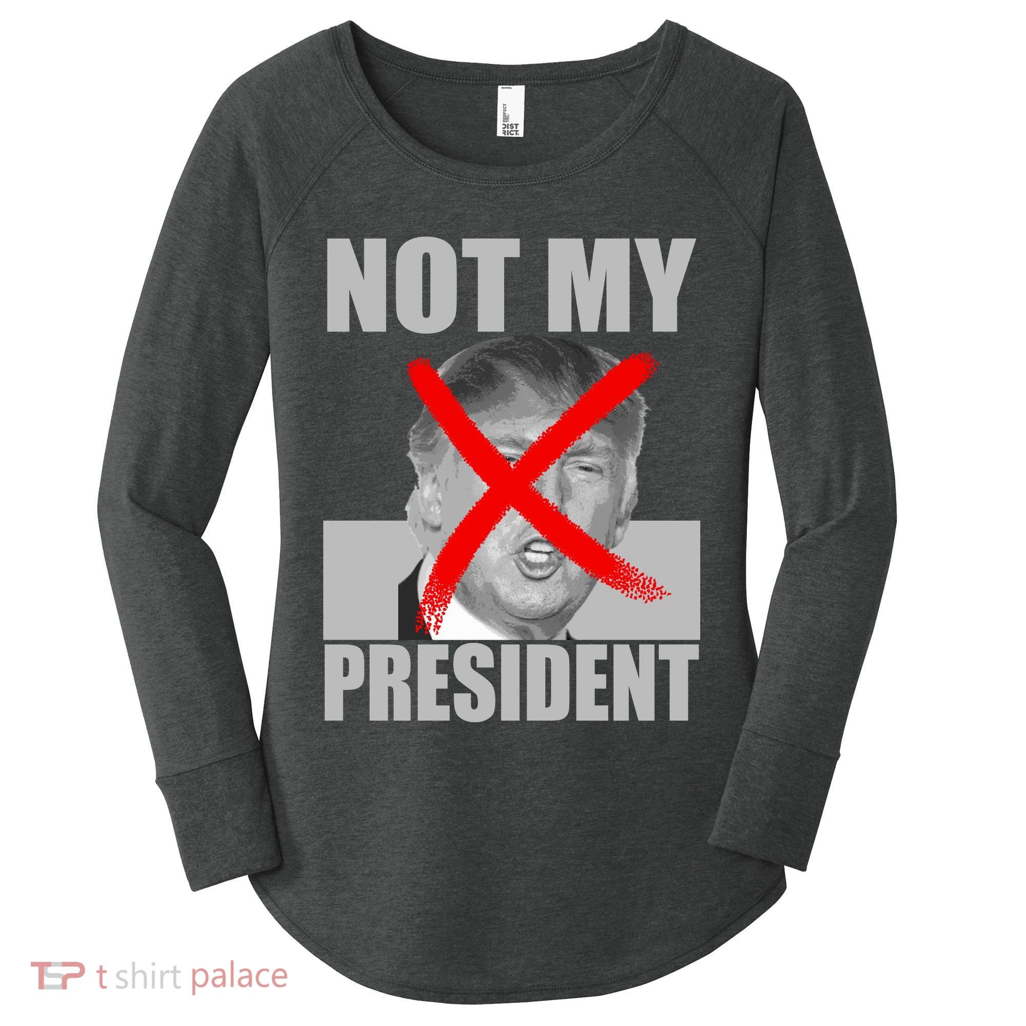 Not My President Red X Spray Paint Anti-Trump Women's Perfect Tri Tunic Long Sleeve Shirt