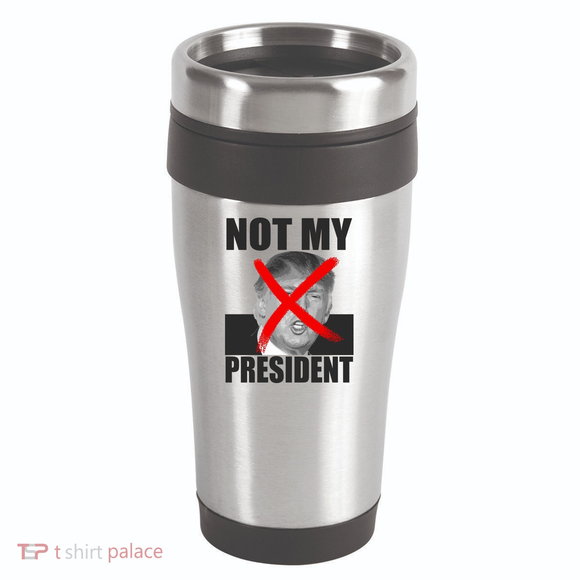 Not My President Red X Spray Paint Anti-Trump 16oz Travel Tumbler