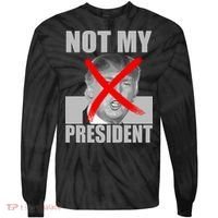 Not My President Red X Spray Paint Anti-Trump Tie-Dye Long Sleeve Shirt thumb 0