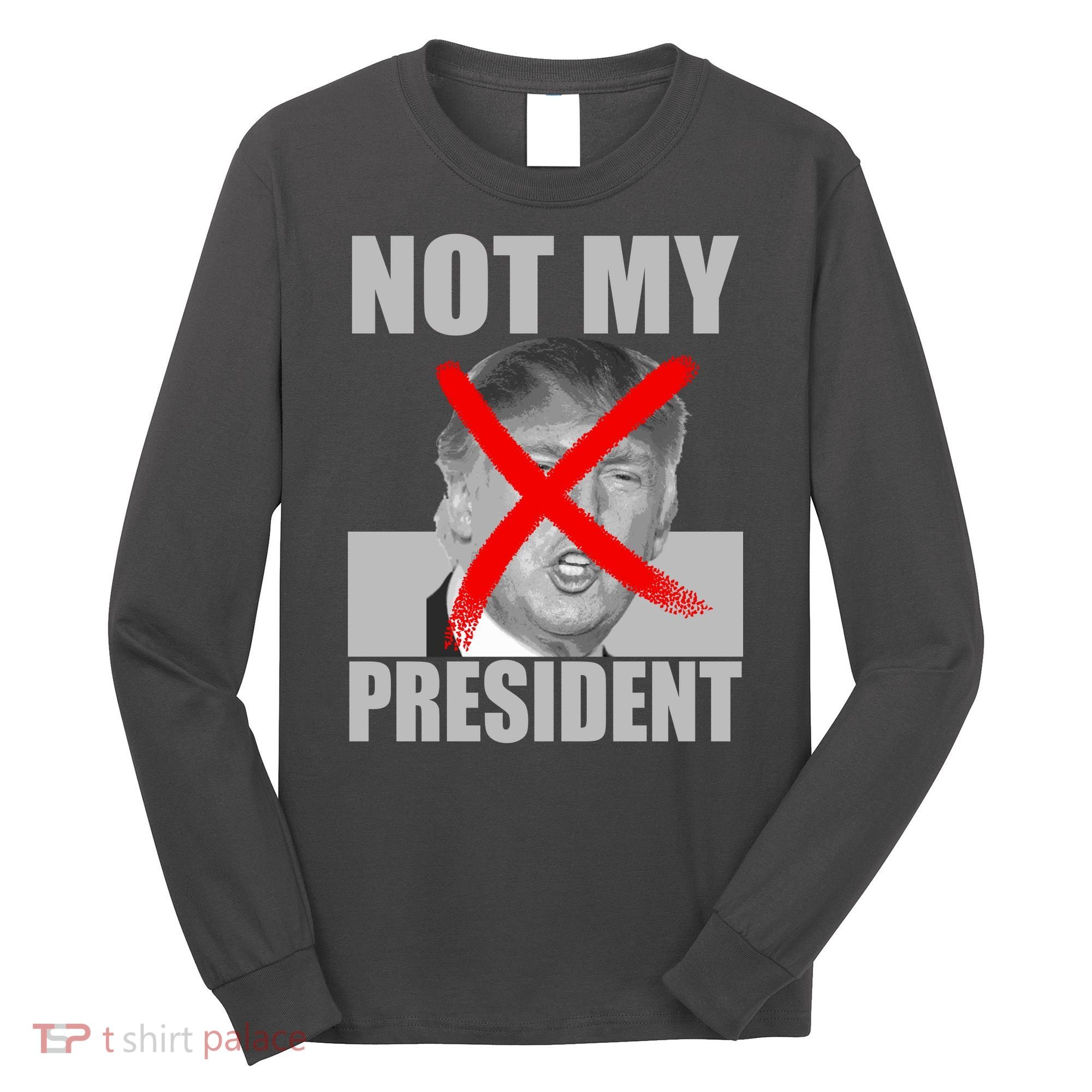 Not My President Red X Spray Paint Anti-Trump Long Sleeve Shirt