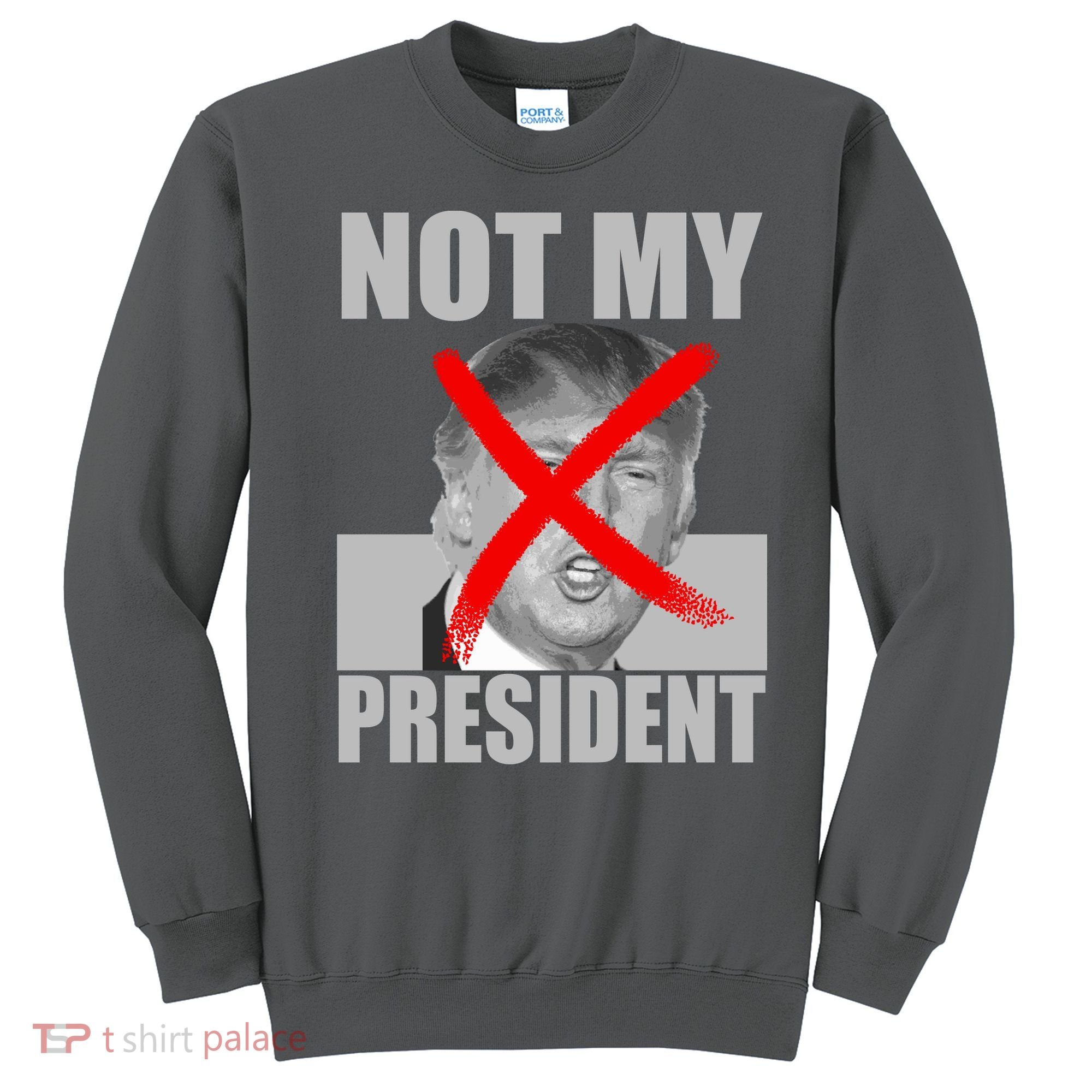 Not My President Red X Spray Paint Anti-Trump Sweatshirt
