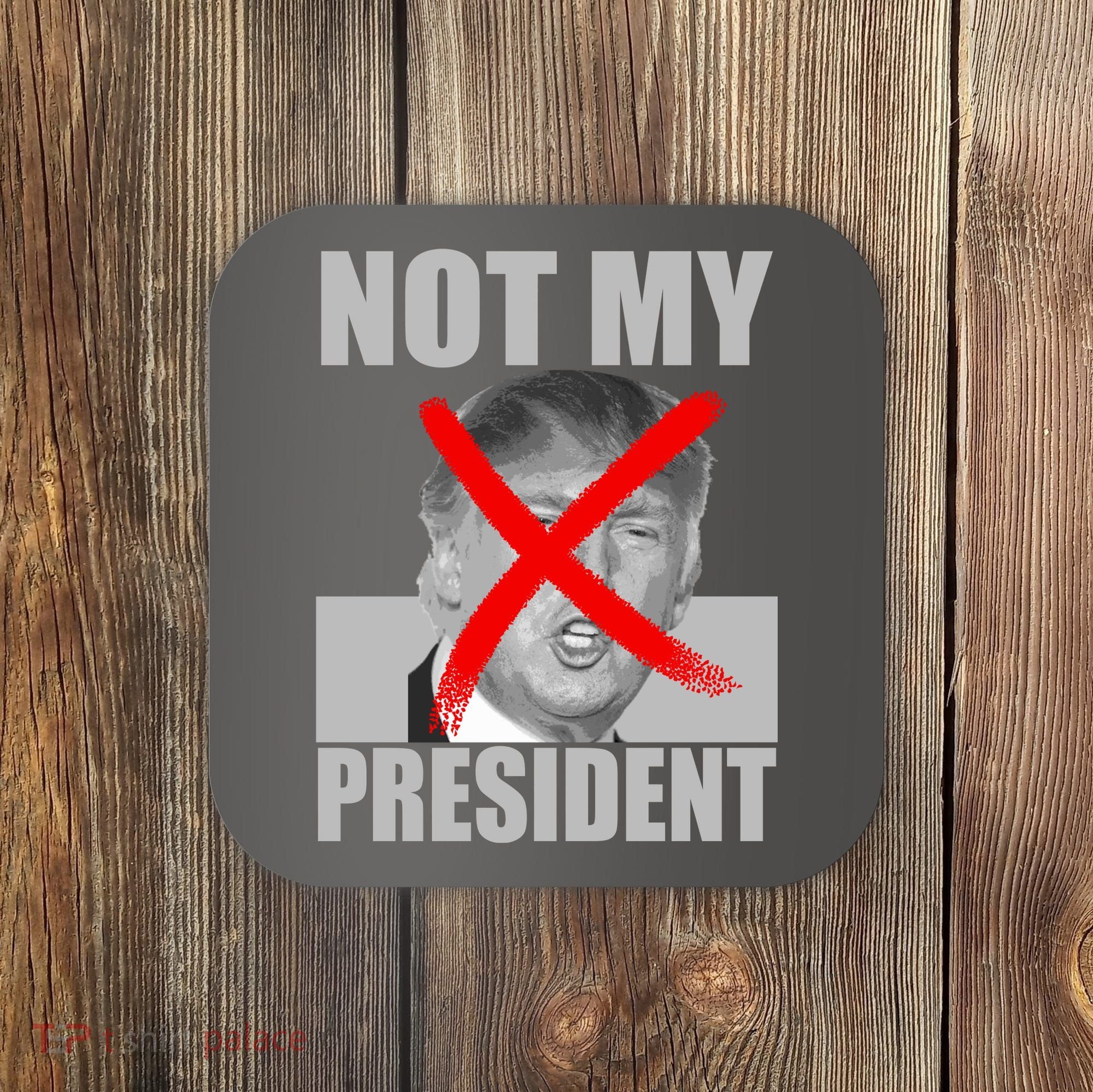 Not My President Red X Spray Paint Anti-Trump Coaster