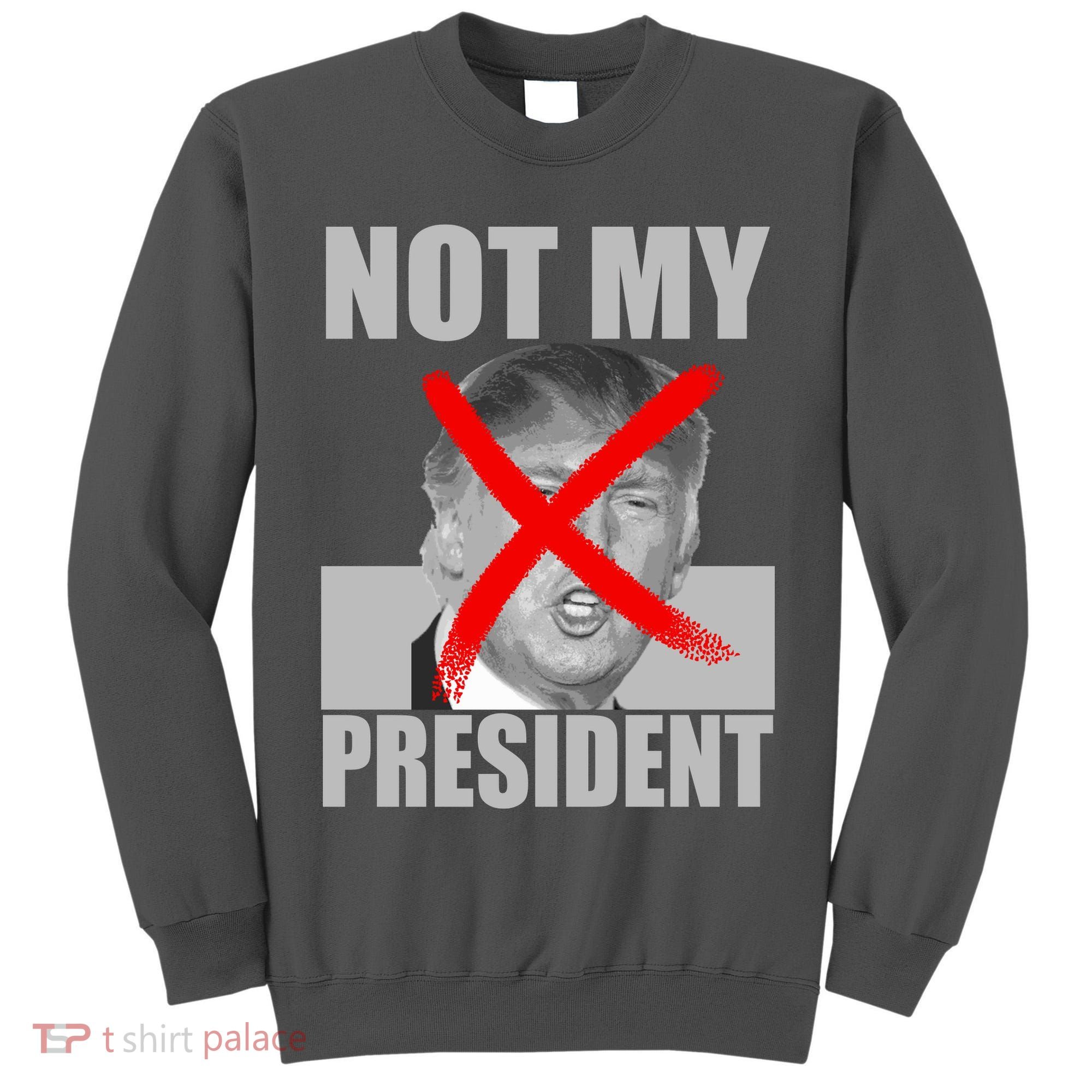 Not My President Red X Spray Paint Anti-Trump Tall Sweatshirt