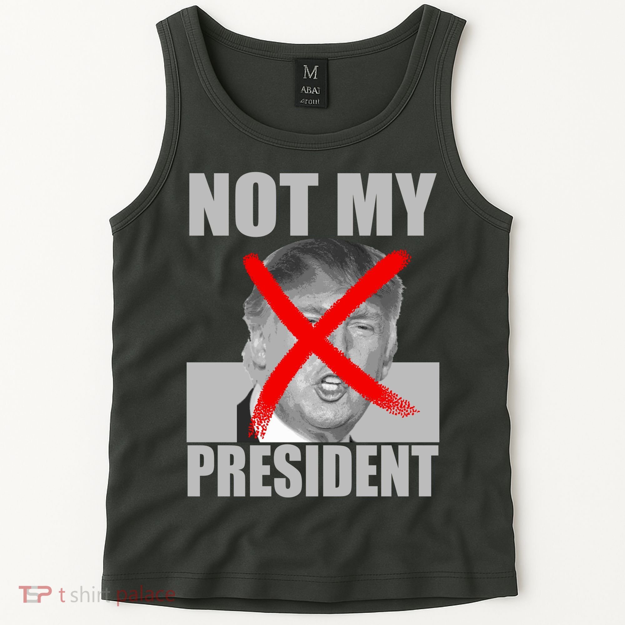Not My President Red X Spray Paint Anti-Trump Tank Top