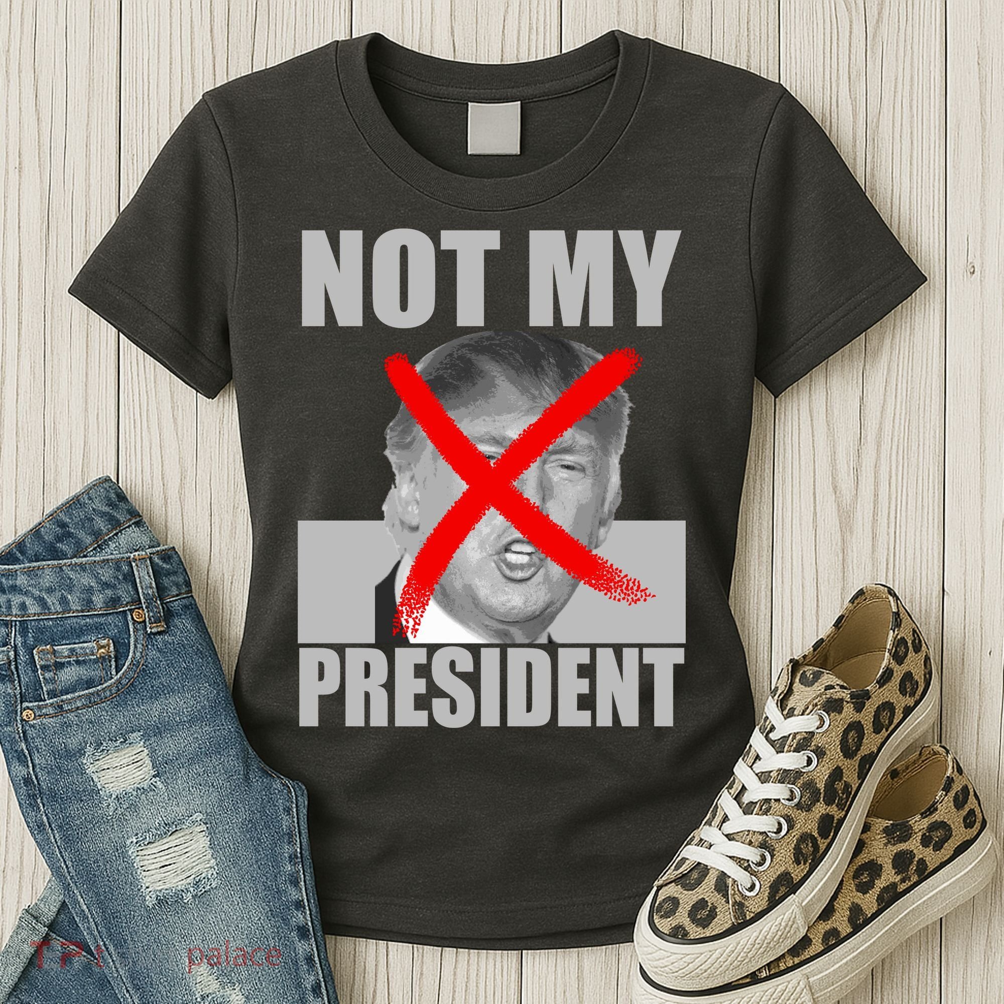 Not My President Red X Spray Paint Anti-Trump Women's T-Shirt