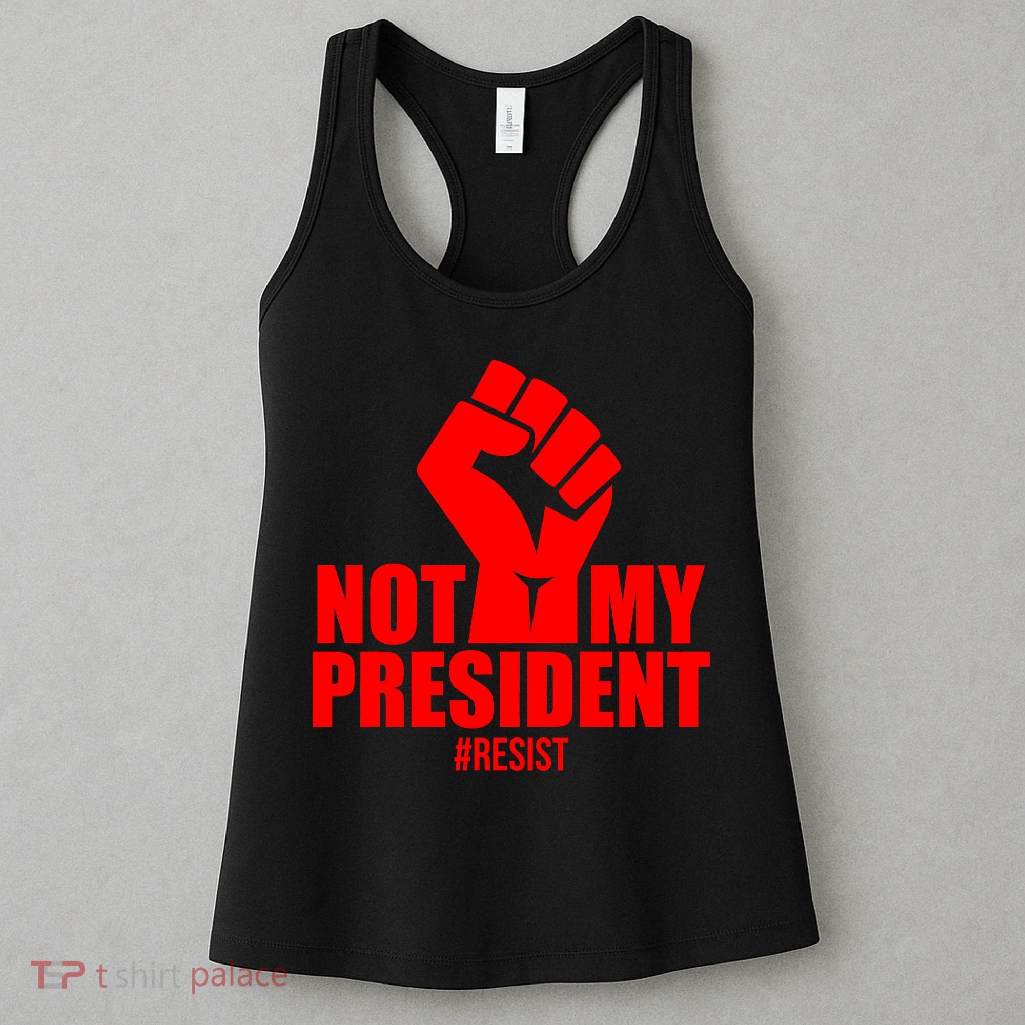 Not My President Resist Anti Trump Fist Women's Tank Top