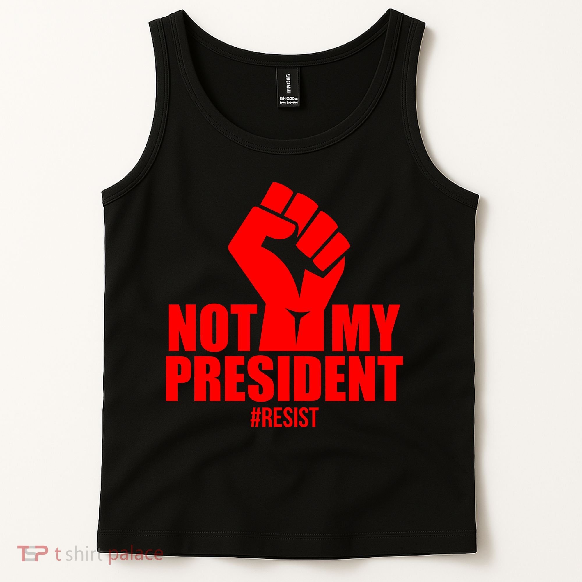Not My President Resist Anti Trump Fist Tank Top