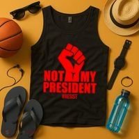Not My President Resist Anti Trump Fist Tank Top thumb 4