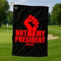 Not My President Resist Anti Trump Fist Golf Towel thumb 1