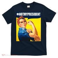 Not My President Rosie Riverter Girl Power Anti Trump Poster T-Shirt thumb 0