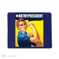 Not My President Rosie Riverter Girl Power Anti Trump Poster Mousepad thumb 0