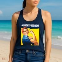 Not My President Rosie Riverter Girl Power Anti Trump Poster Women's Tank Top thumb 2