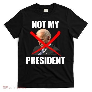 Not My President Trump Anti Biden T-Shirt