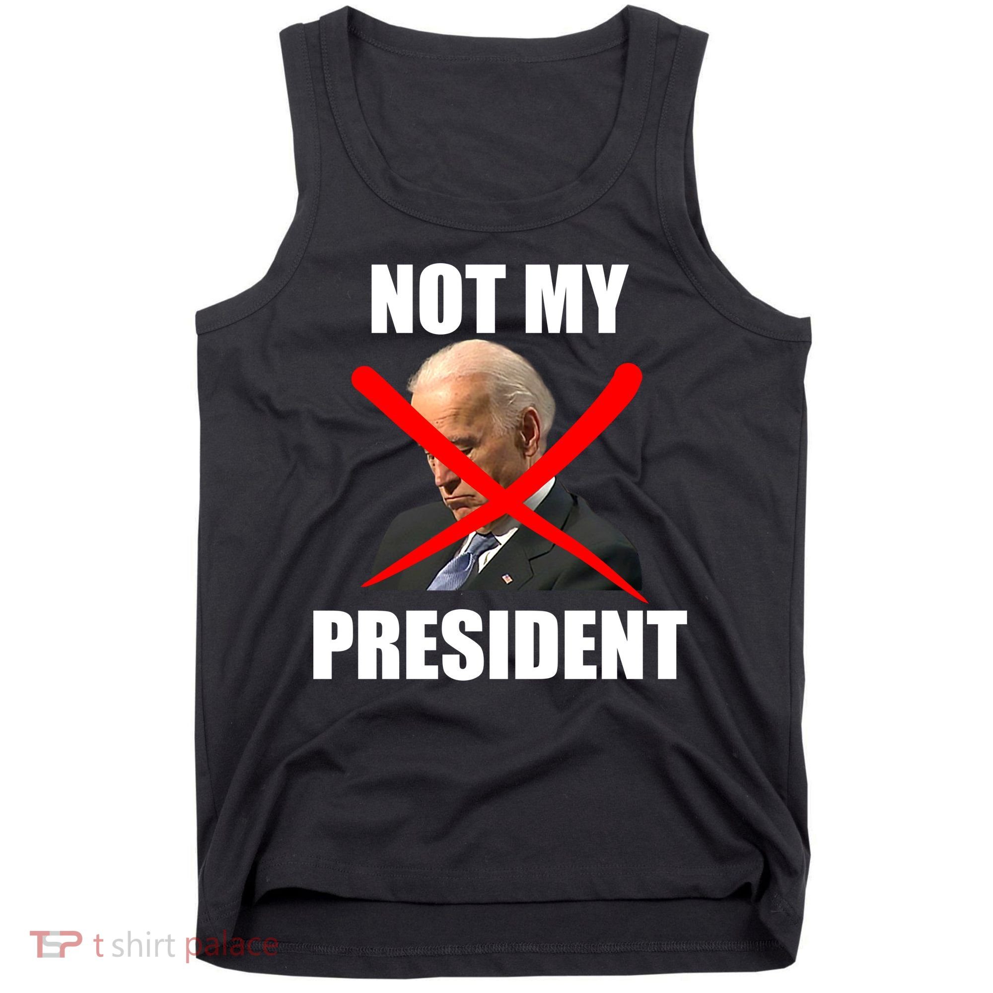 Not My President Trump Anti Biden Tank Top
