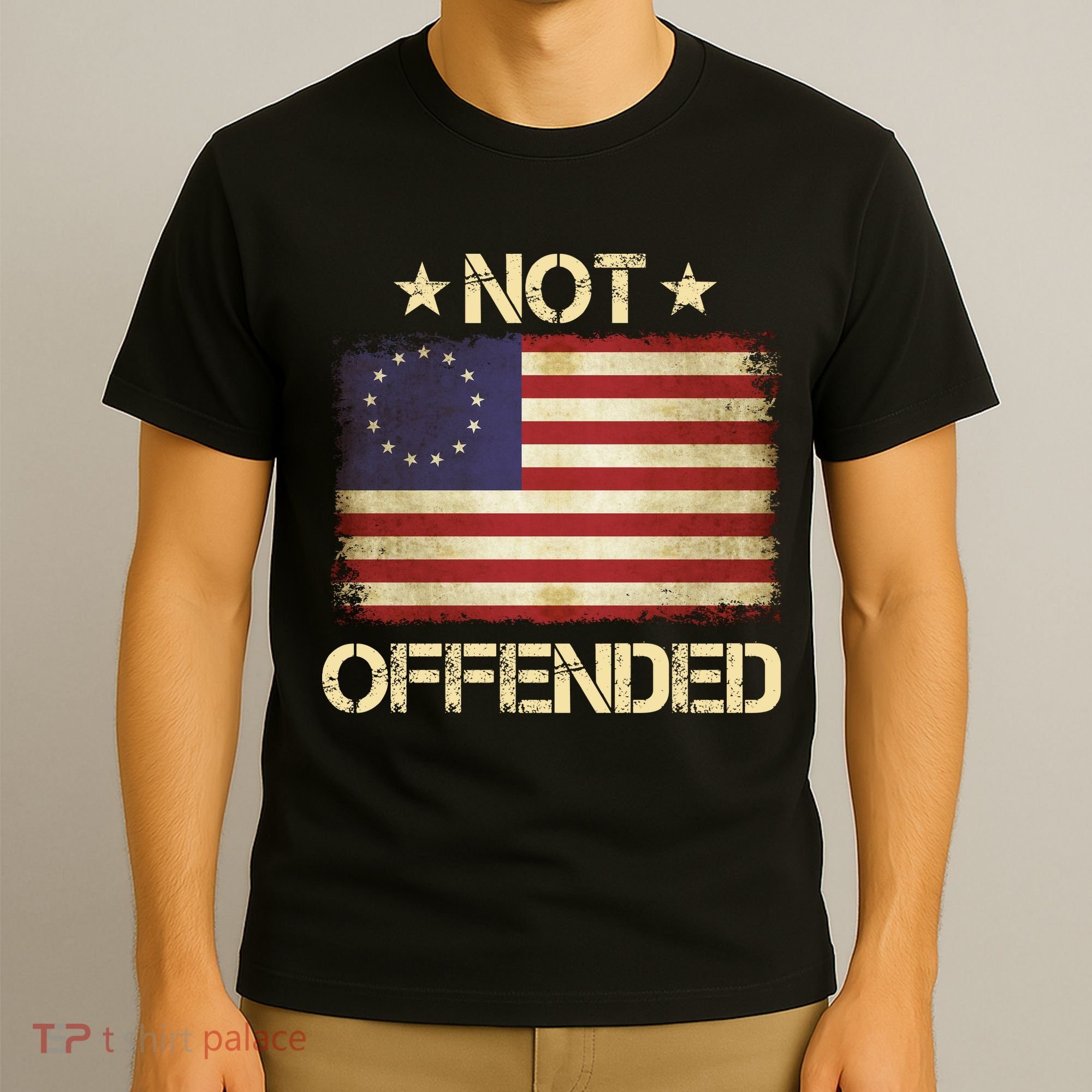 Not Offended Betsy Ross Flag T-Shirt