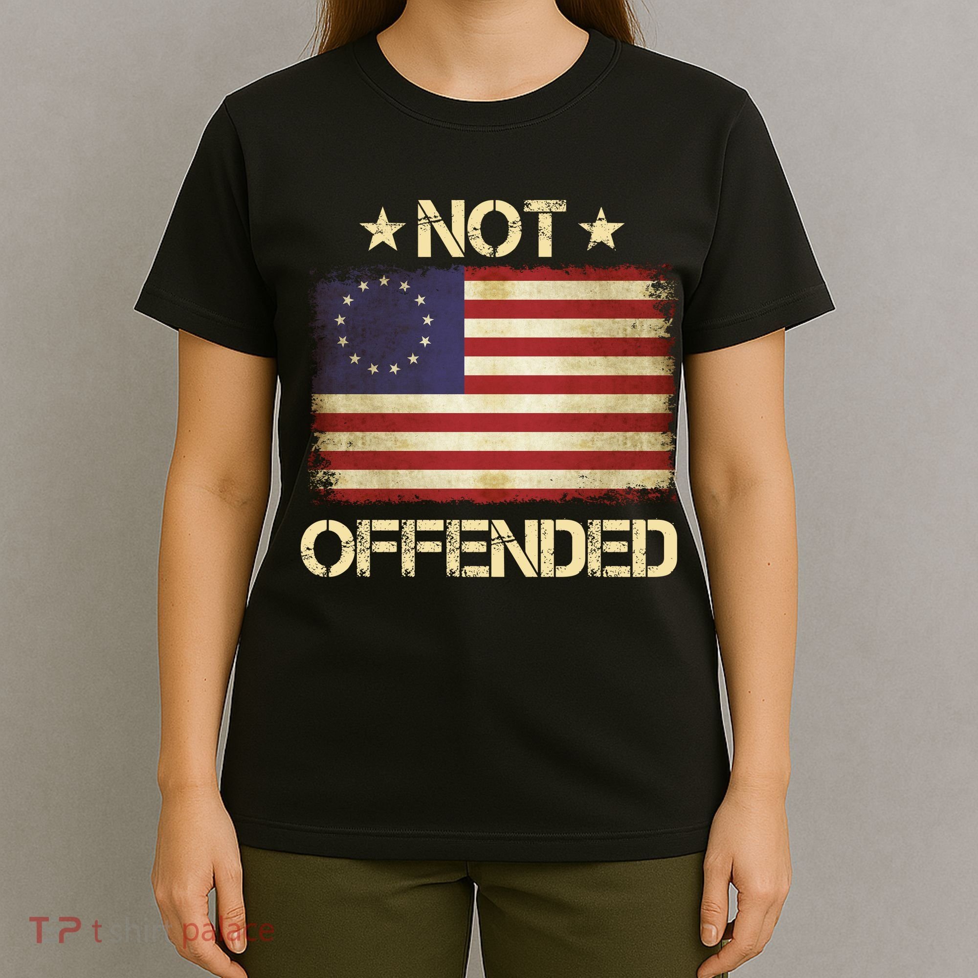 Not Offended Betsy Ross Flag T-Shirt