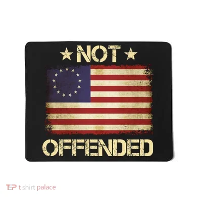 Not Offended Betsy Ross Flag Mousepad