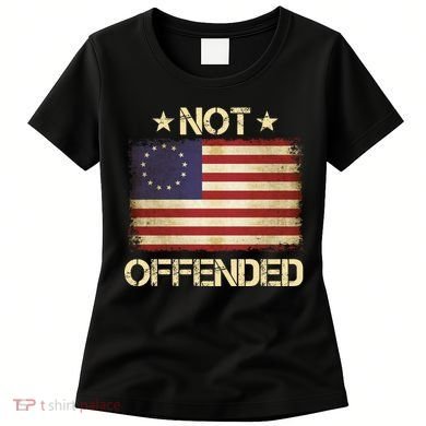Not Offended Betsy Ross Flag Women's T-Shirt