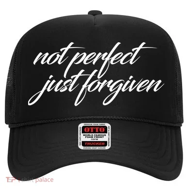 Not Perfect Just Forgiven Hat