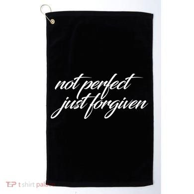 Not Perfect Just Forgiven Golf Towel