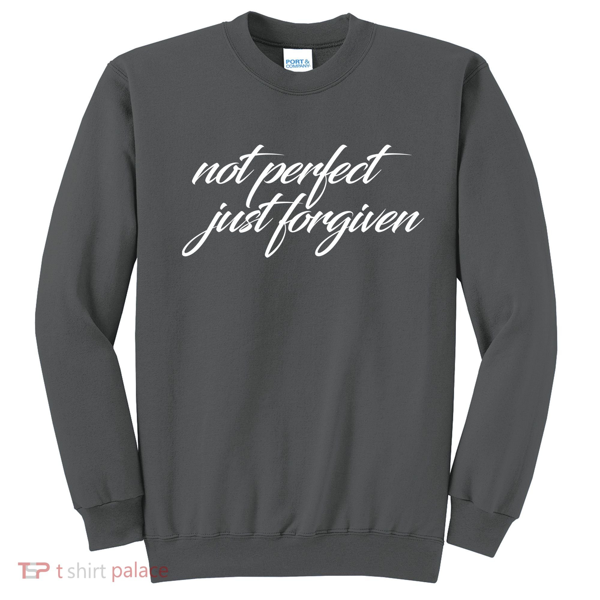 Not Perfect Just Forgiven Sweatshirt