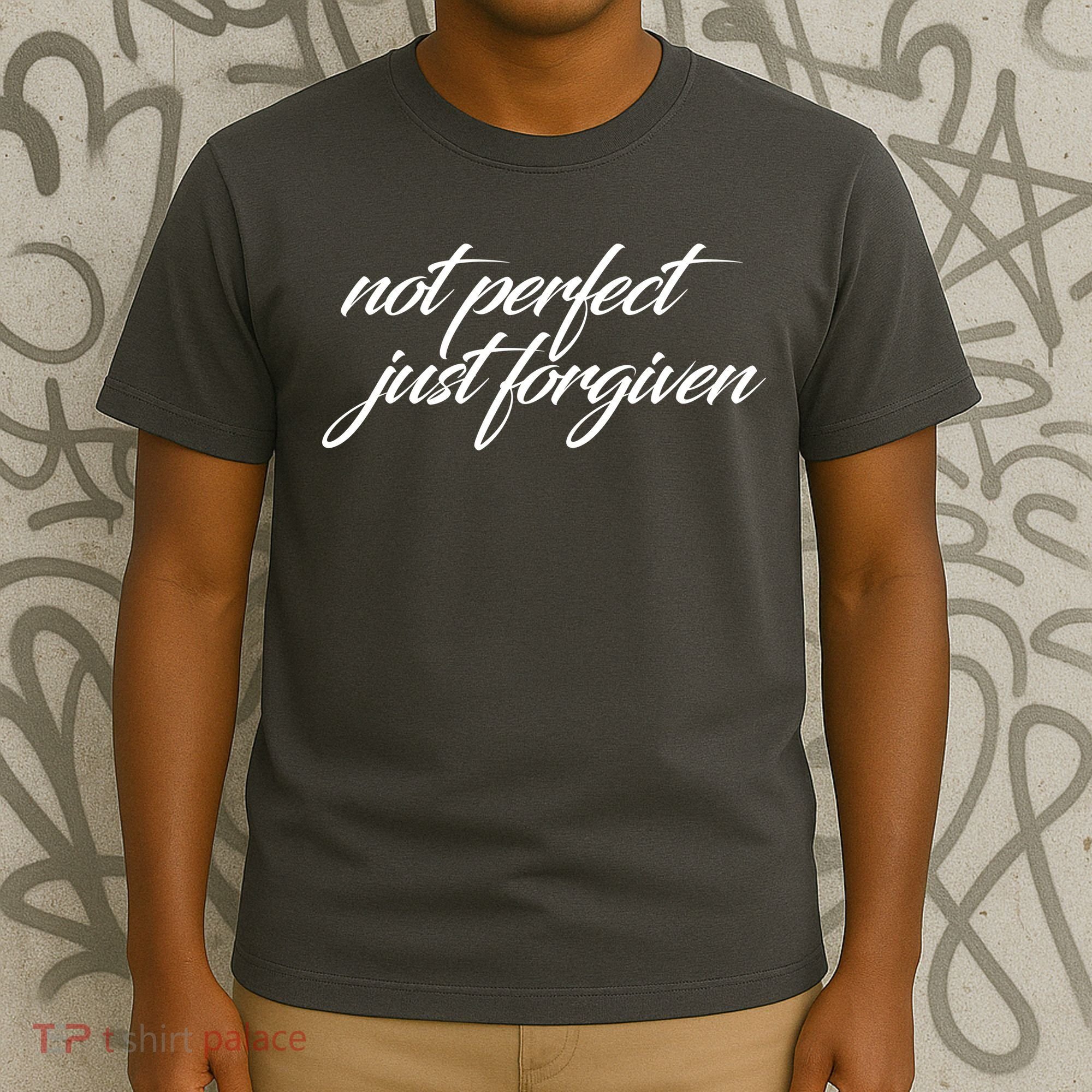 Not Perfect Just Forgiven T-Shirt