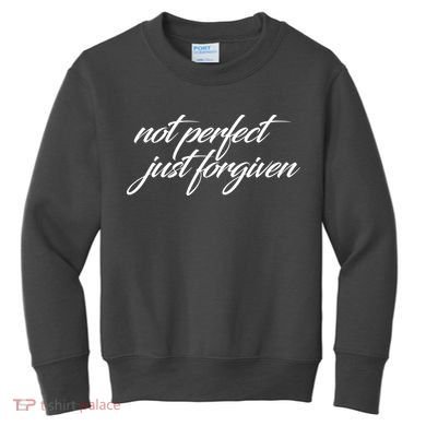 Not Perfect Just Forgiven Kids Sweatshirt