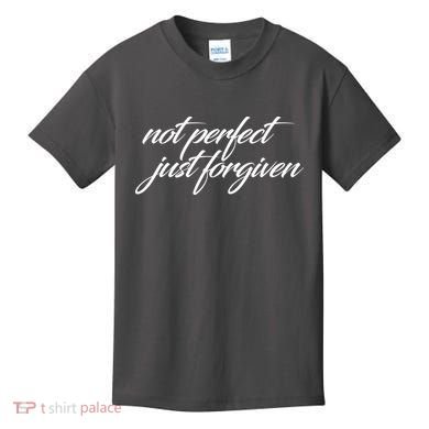 Not Perfect Just Forgiven Kids T-Shirt