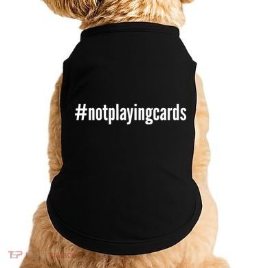 Not Playing Cards Doggie Tank