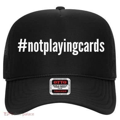 Not Playing Cards Hat