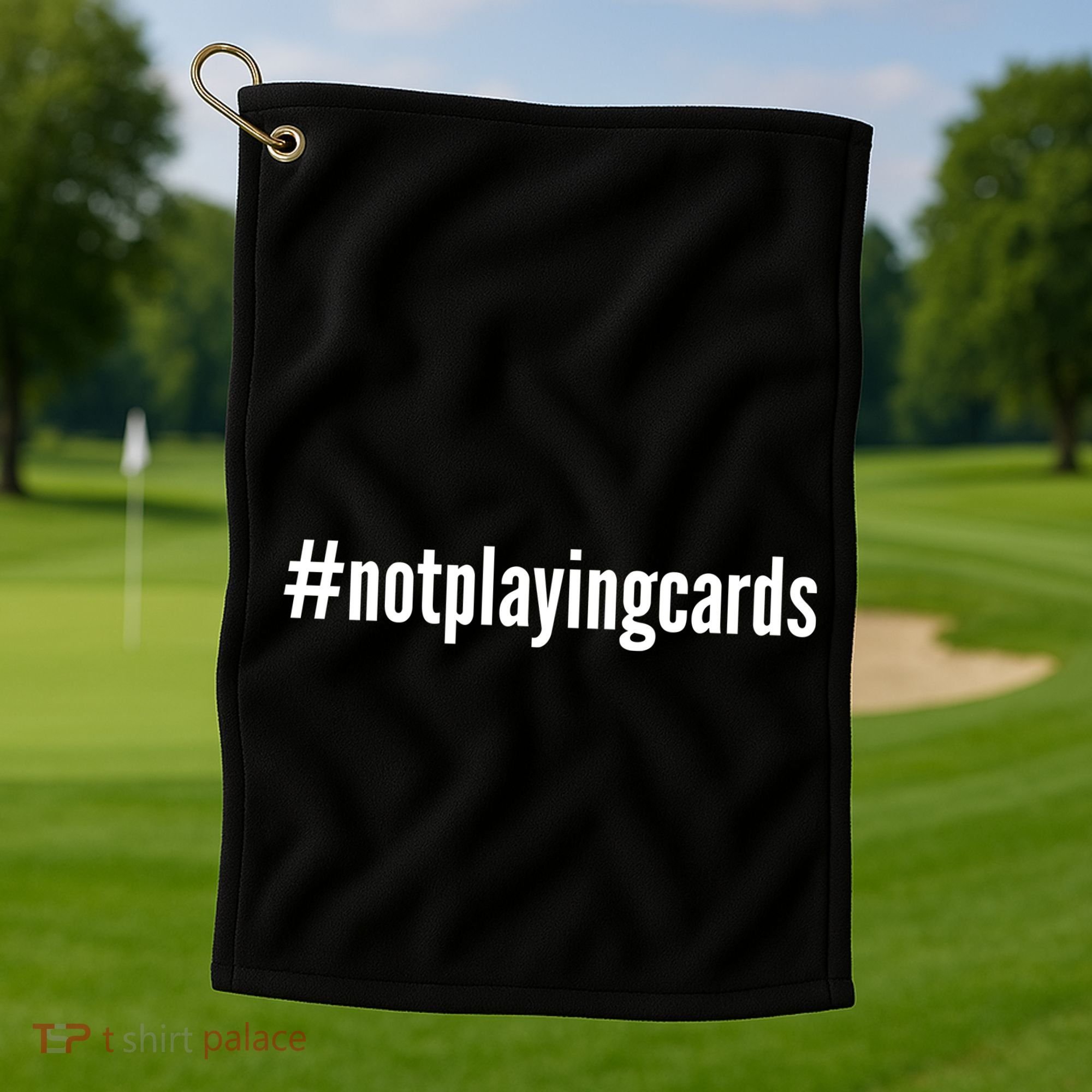 Not Playing Cards Golf Towel