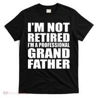 Not Retired I'm A Professional Grandfather T-Shirt thumb 0