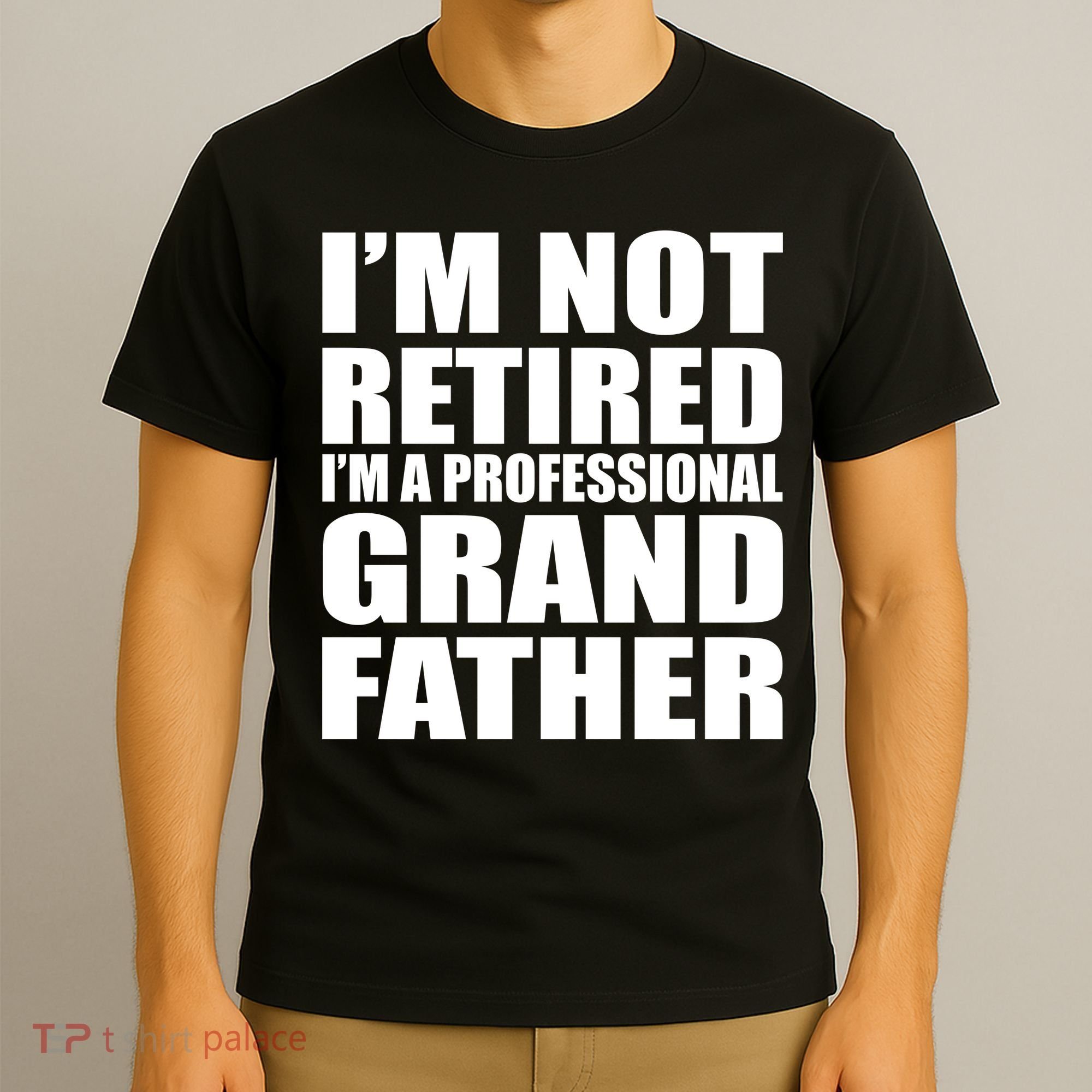 Not Retired I'm A Professional Grandfather T-Shirt