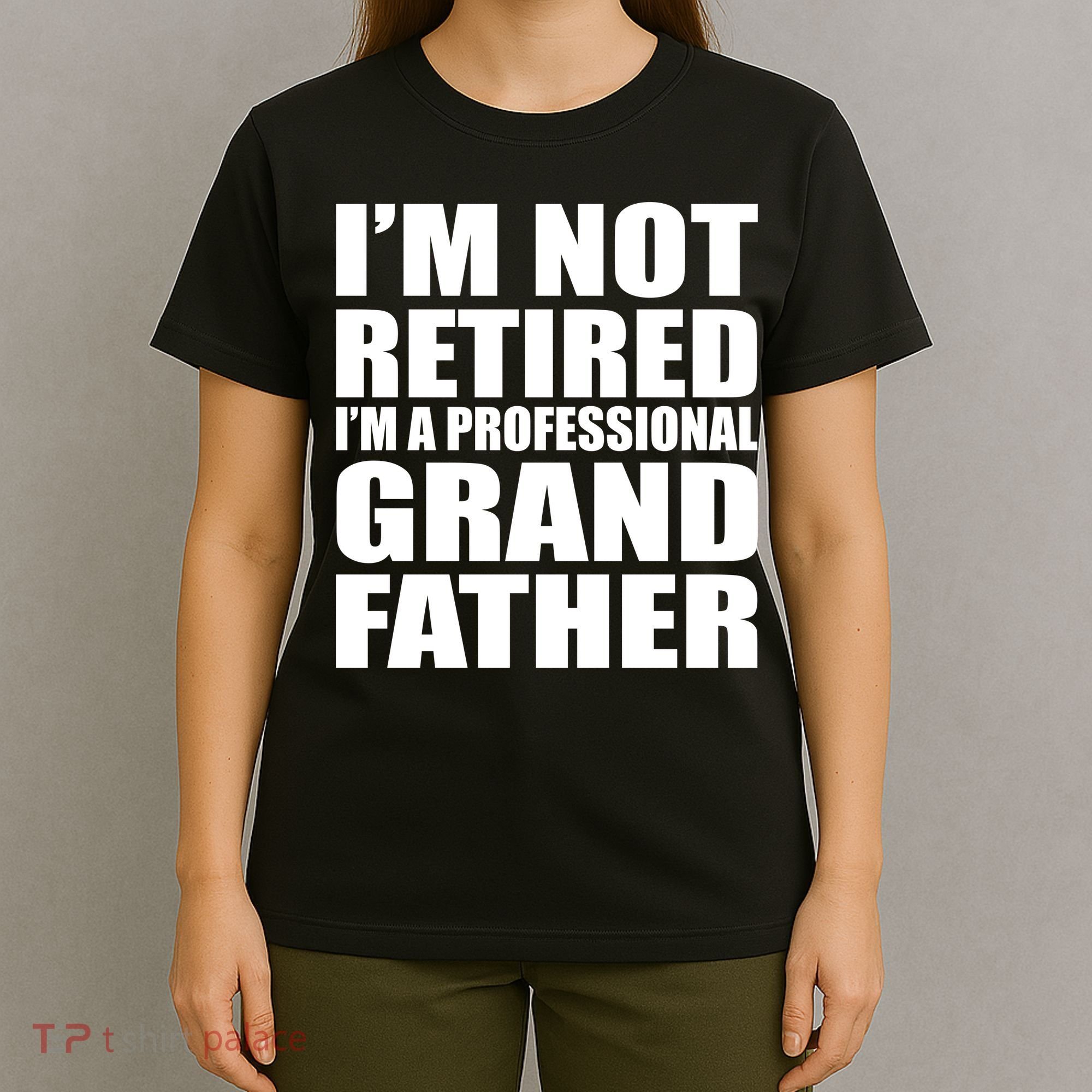 Not Retired I'm A Professional Grandfather T-Shirt