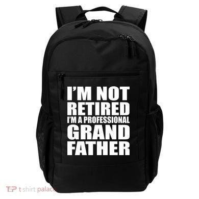 Not Retired I'm A Professional Grandfather Backpack
