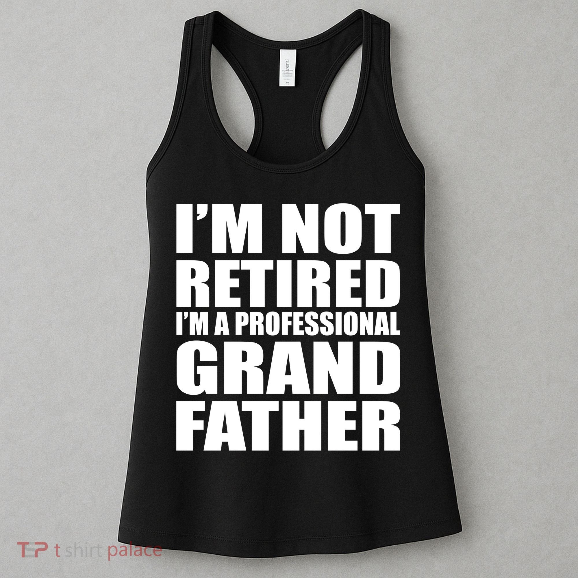 Not Retired I'm A Professional Grandfather Women's Tank Top