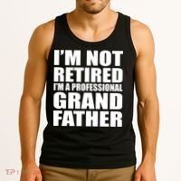 Not Retired I'm A Professional Grandfather Tank Top thumb 3