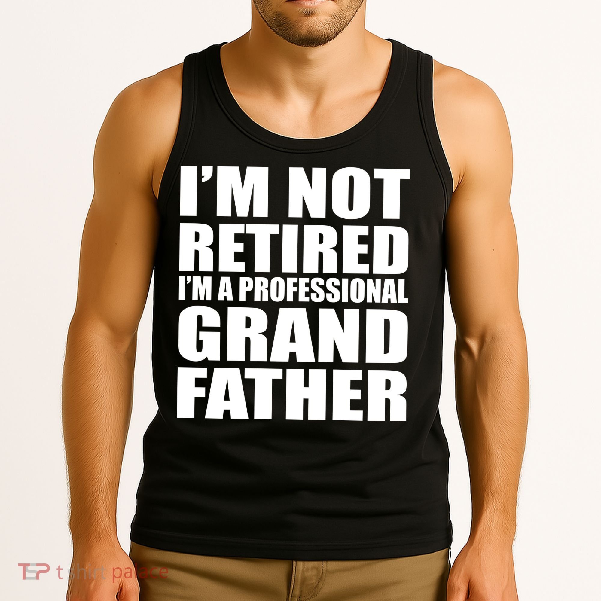 Not Retired I'm A Professional Grandfather Tank Top