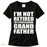 Not Retired I'm A Professional Grandfather Women's T-Shirt thumb 0
