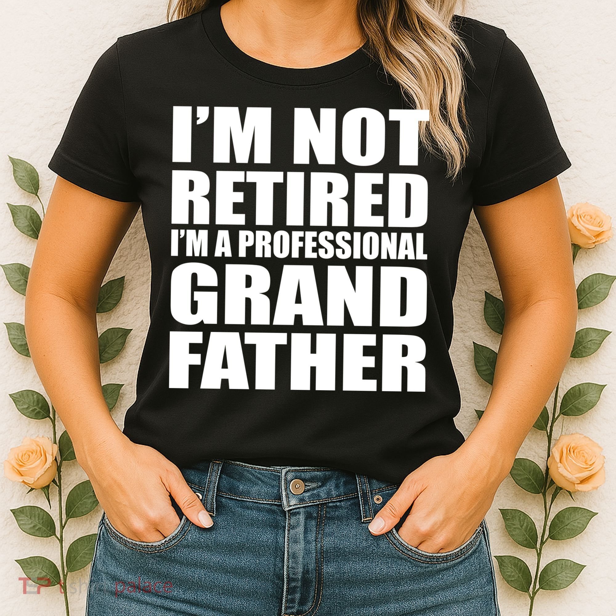Not Retired I'm A Professional Grandfather Women's T-Shirt