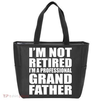 Not Retired I'm A Professional Grandfather Tote Bag