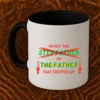 Not The Step Father Quote Coffee Mug thumb 2
