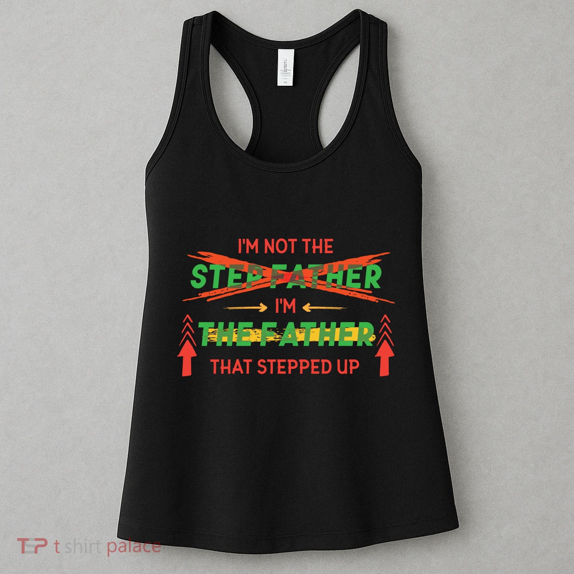 Not The Step Father Quote Women's Tank Top