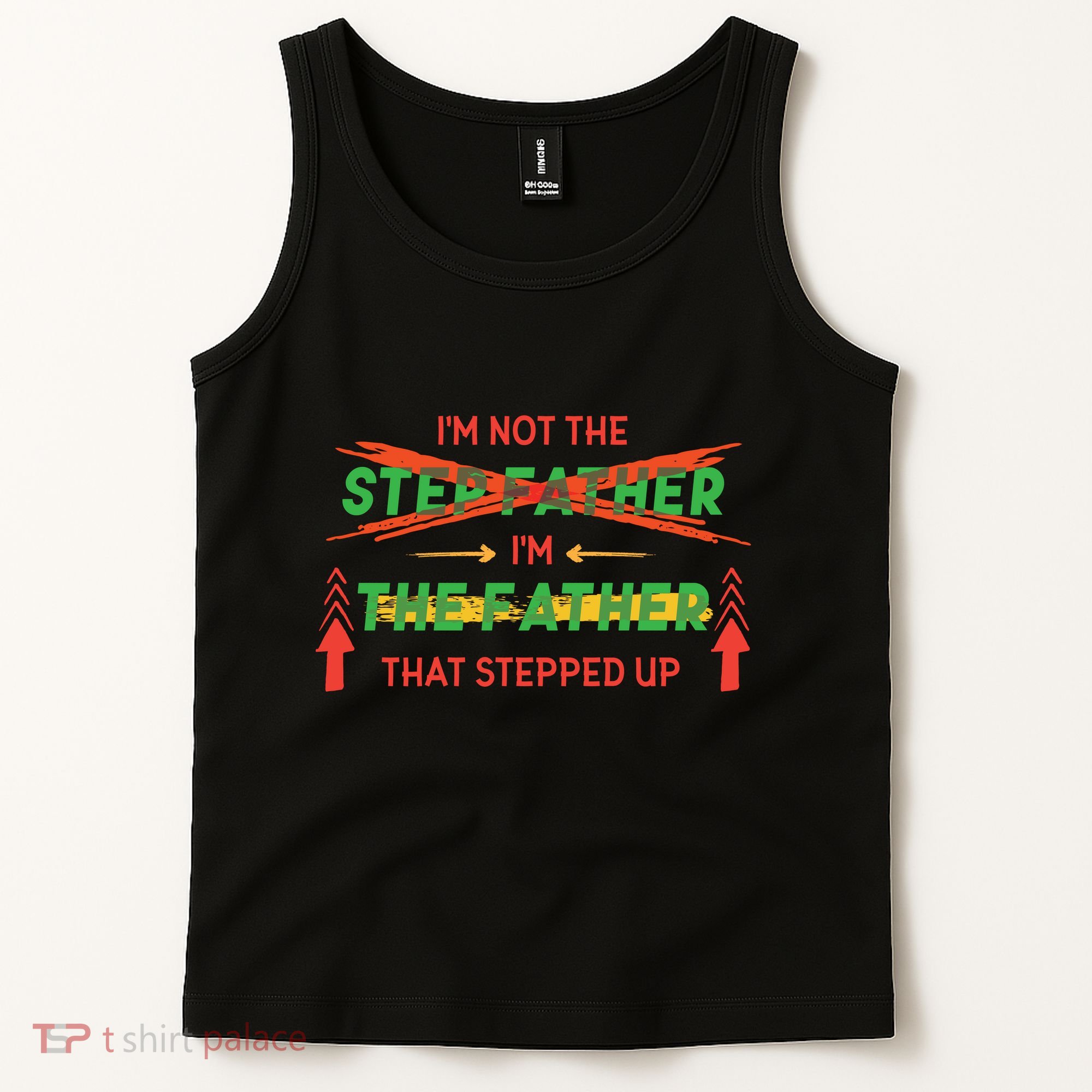 Not The Step Father Quote Tank Top