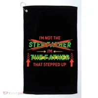 Not The Step Father Quote Golf Towel thumb 0