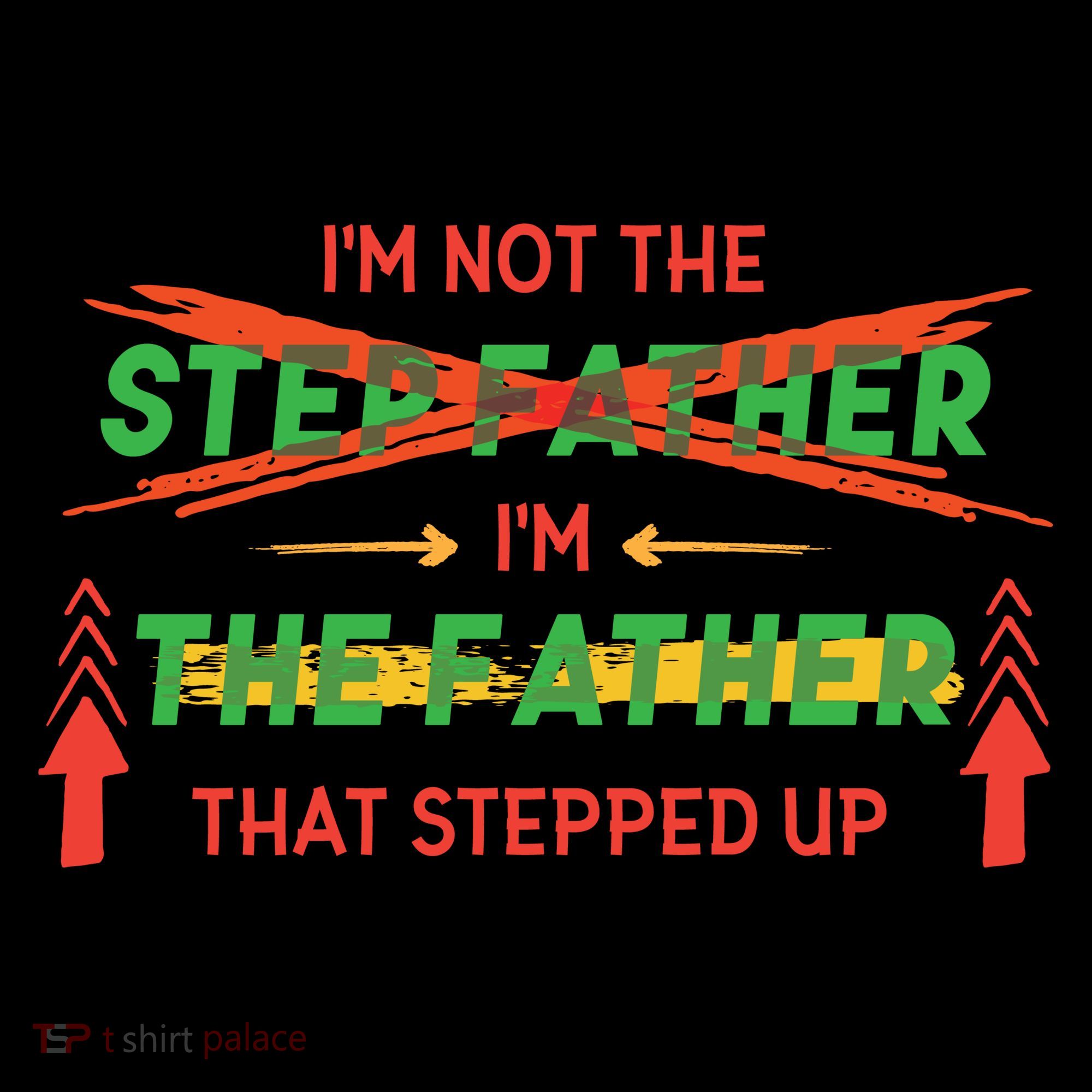 Not The Step Father Quote Women's T-Shirt