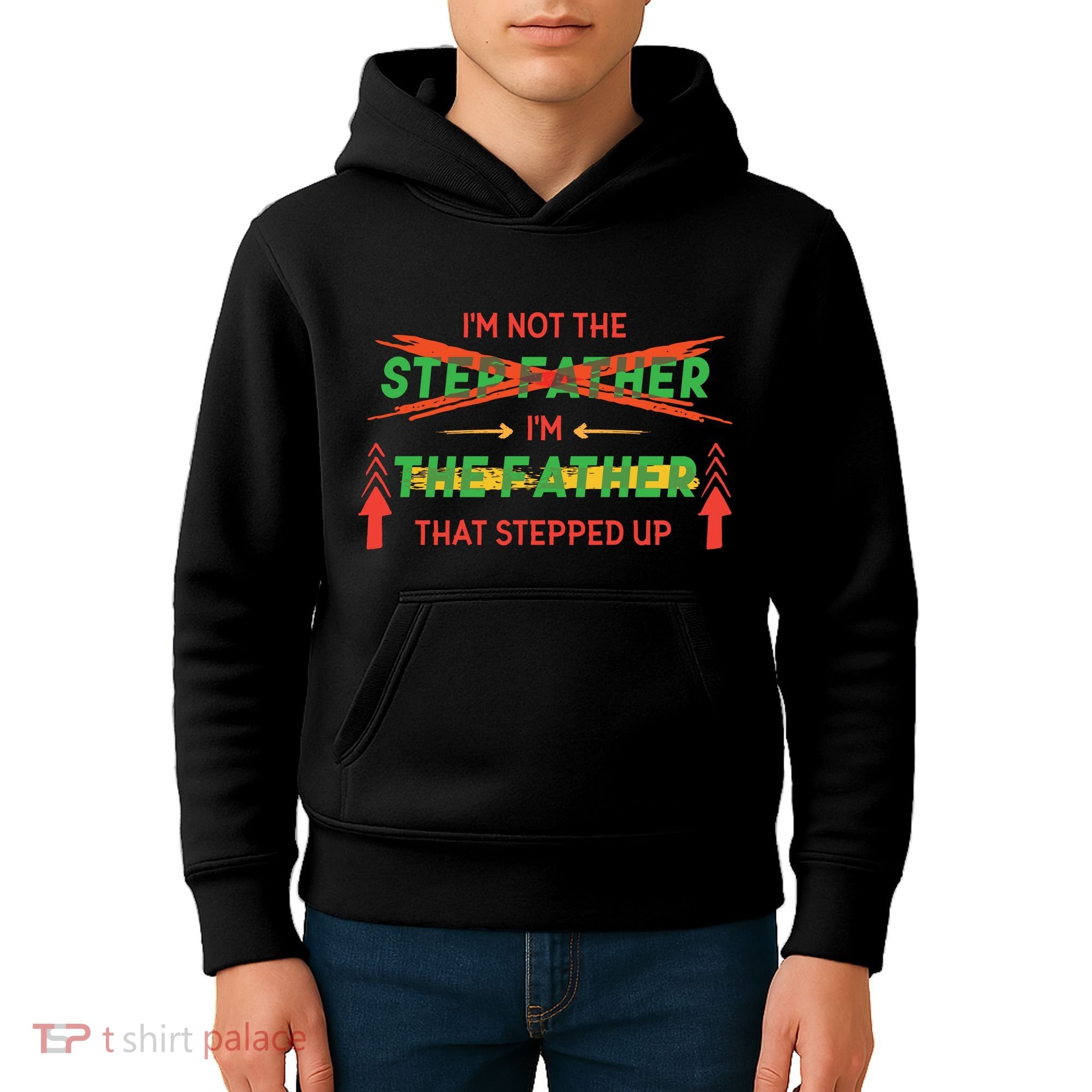 Not The Step Father Quote Kids Hoodie